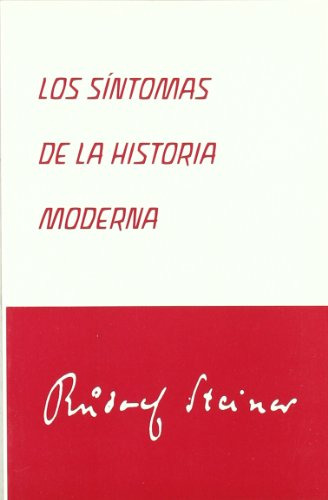 Los Sintomas De La Historia Moderna