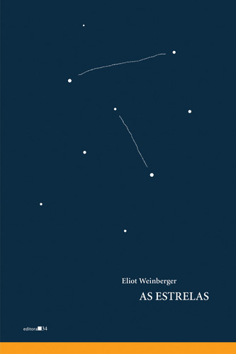 As estrelas, de Weinberger, Eliot. Coleção Fábula Editorial Editora 34 Ltda., capa mole em português/inglês, 2019
