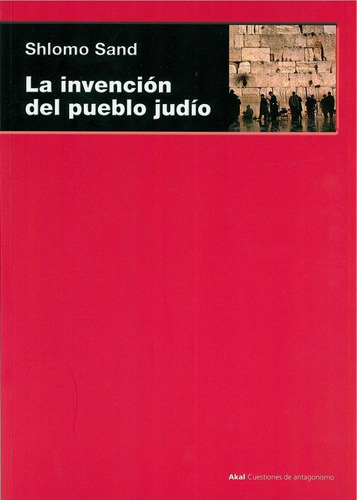 Invencion Del Pueblo Judio, La - Shlomo Sand