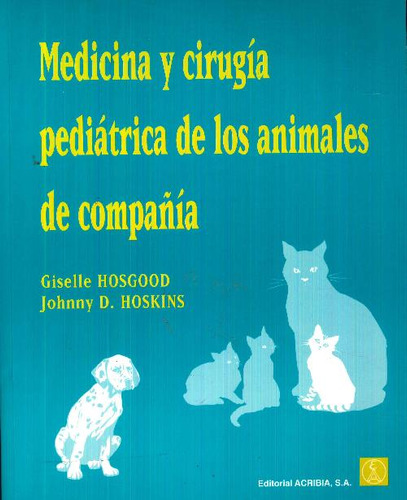 Libro Medicina Y Cirugia Pediatrica De Los Animales De Compa