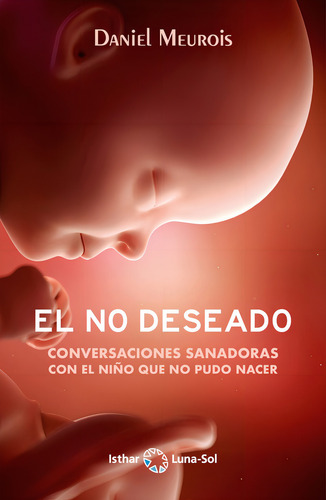 El No Deseado - Meurois-givaudan, Daniel