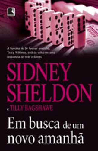 Em Busca De Um Novo Amanhã, De Sheldon, Sidney. Editora Record, Capa Mole, Edição 11ª Edição - 2015 Em Português