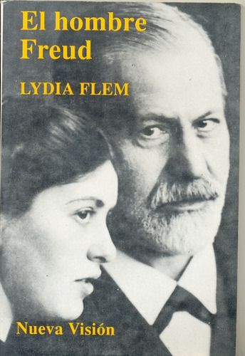 El Hombre Freud, De Flem Lydia. Serie N/a, Vol. Volumen Unico. Editorial Nueva Vision, Tapa Blanda, Edición 1 En Español, 1992