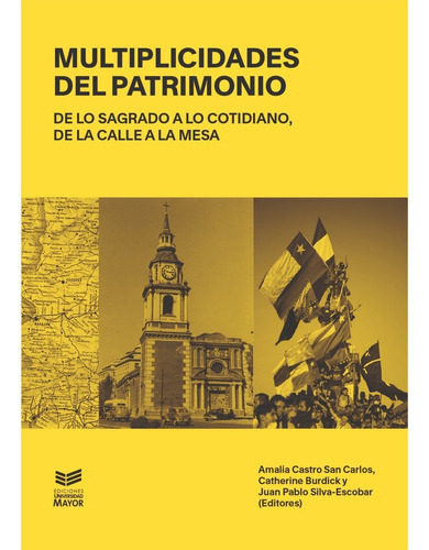 Multiplicidades Del Patrimonio, De Silva-escobar, Juan Pablo Castro, Amalia Burdick, Catherine. Editorial Ediciones Um, Tapa Blanda, Edición 1 En Español