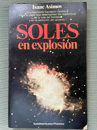 Soles En Explosión. Isaac Asimov. Sudamericana- Planeta