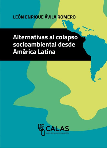 Alternativas Al Colapso Socioambiental Desde America Latina