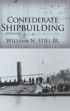 Libro Confederate Shipbuilding - William N. Still