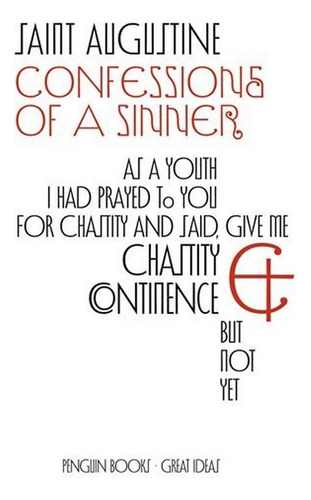 Confessions Of A Sinner - Saint Augustine. Eb01