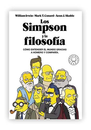 Los Simpson Y La Filosofía: Cómo Entender El Mundo