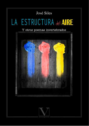 La Estructura Del Aire, De José Siles