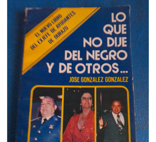 Lo Que No Dije Del Negro Y De Otros... (Reacondicionado)