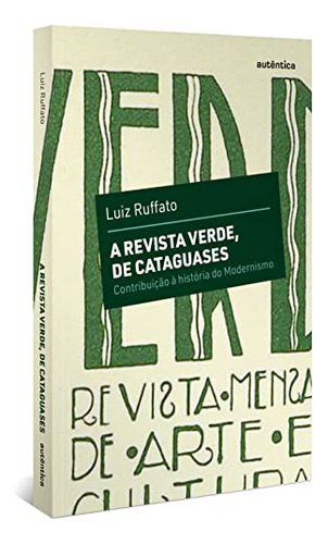 Libro A Revista Verde De Cataguases Contribuiço  História