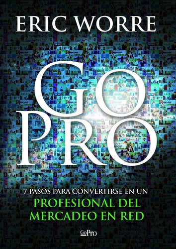 Paquete 5 Libros Go Pro - Eric Worre - Network Marketing Pro