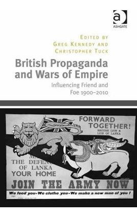Libro British Propaganda And Wars Of Empire - Christopher...