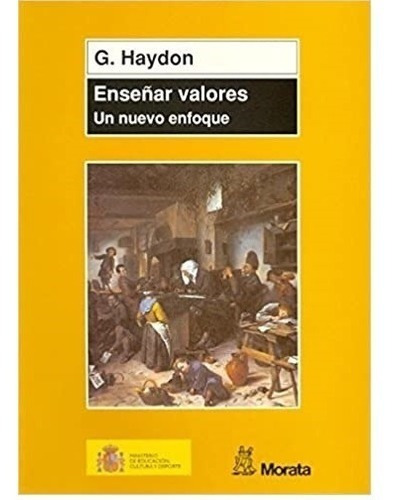 Enseñar Valores. Un Nuevo Enfoque, De Graham Haydon. Editorial Morata En Español