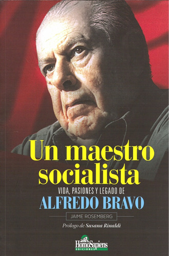 Un Maestro Socialista. Vida, Pasiones Y Legado De Alfredo Br