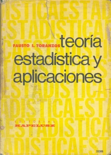 Fausto I. Toranzos: Teoría Estadística Y Aplicaciones