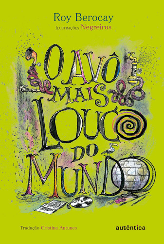 O Avô mais louco do mundo, de Berocay, Roy. Autêntica Editora Ltda., capa mole em português, 2012