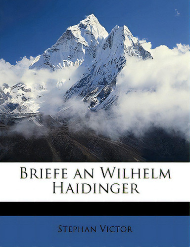 Briefe An Wilhelm Haidinger, De Victor, Stephan. Editorial Nabu Pr, Tapa Blanda En Inglés