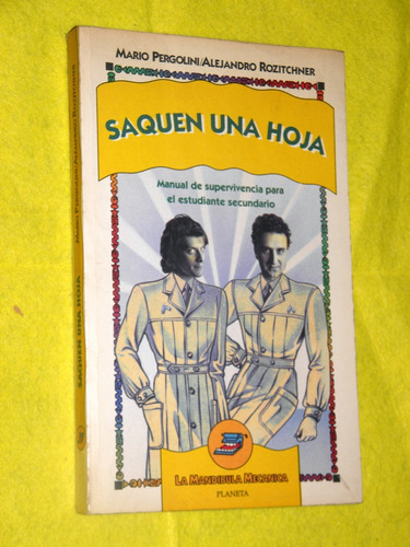 Mario Pergolini / Alejandro Rozitchner - Saquen Una Hoja