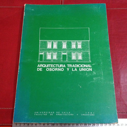 Libro Arquitectura Tradicional Osorno Y La Unión 1981