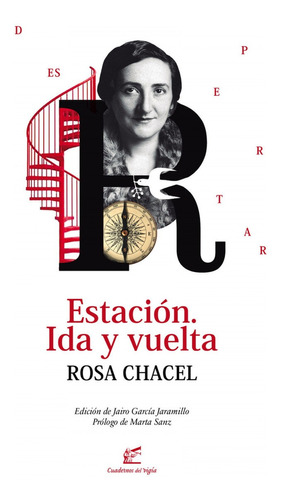 Libro Estación. Ida Y Vuelta - Chacel, Rosa