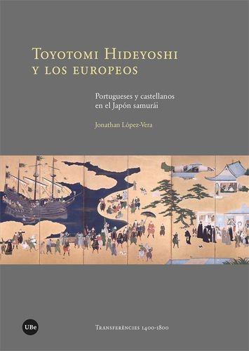 Libro Toyotomi Hideyoshi Y Los Europeos. Portugueses Y Cast