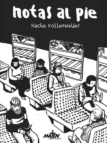 Notas al pie, de Nacha Vollenweider. Serie Notas Al Pie Editorial Maten al Mensajero, tapa blanda en español, 2023