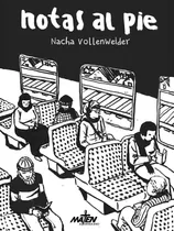 Comprar Notas al pie, de Nacha Vollenweider. Serie Notas Al Pie Editorial Maten al Mensajero, tapa blanda en español, 2023