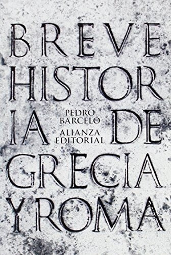 Breve Historia De Grecia Y Roma - Pedro Barcelo