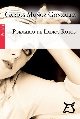 Poemario De Labios Rotos