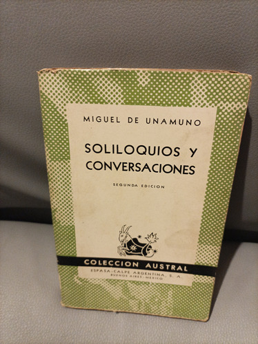 Soliloquios Y Conversaciones. Miguel De Unamuno. Austral 