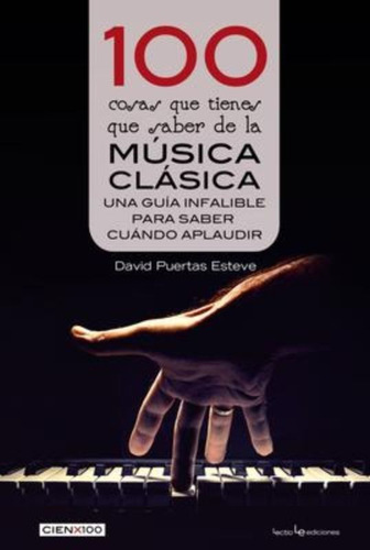 100 Cosas Que Tienes Que Saber De La Musica Clasica / David