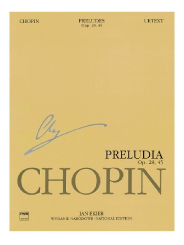 Chopin: Preludios Op.28, 45 Para Piano / Chopin: Preludia Op