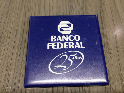 Antigua Chapa 25 Años Extinto Banco Vzlano  Banco Federal