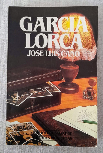 García Lorca - José Luis Cano - Grandes Biografías Salvat