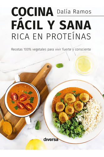 Cocina Facil Y Sana Rica En Proteinas - Ramos Dalia