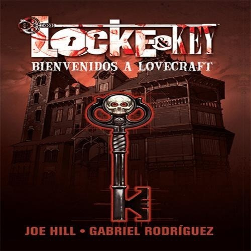 Locke & Key 01: Bienvenidos A Lovecraft  - Panini Argentina