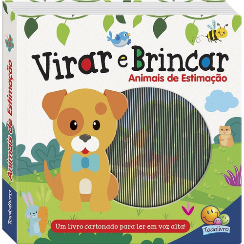 Virar e Brincar: Animais de Estimação, de Brijbasi Art Press Ltd. Editorial Todolivro Distribuidora Ltda., capa dura em português, 2022