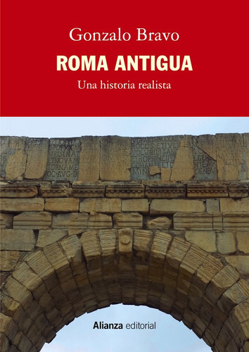 Roma Antigua, Una Historia Realista, De Bravo, Gonzalo. Alianza Editorial, Tapa Blanda En Español