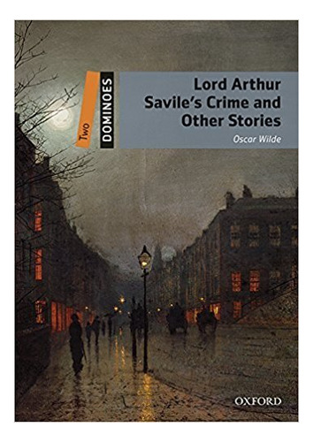 Lord Arthur Savile`s Crime & Stories- Dominoes 2 W/mp3 *new*