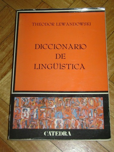 Diccionario De Linguística. Theodor Lewandoski. Cáted&-.