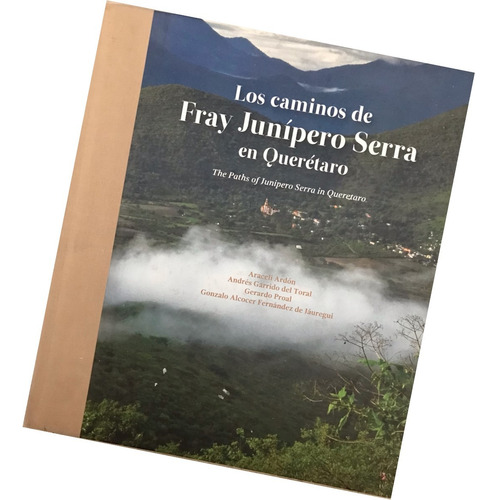 Fray Junípero De Serra En Querétaro, Los Caminos De (Usado)