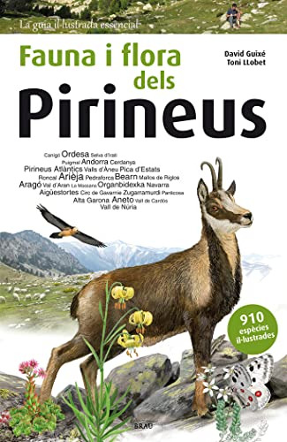 Fauna I Flora Dels Pirineus: 2 -la Guia Il·lustrada Essencia
