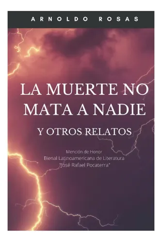 comprar Libro: La Muerte No Mata A Nadie Y Otros Relatos (cuentos Y