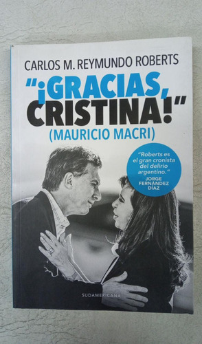 Gracias Cristina - Carlos M Reymundo Roberts - Sudamericana 