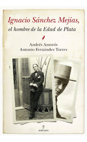 Libro Ignacio Sanchez Mejias De Amoros Andres Almuzara