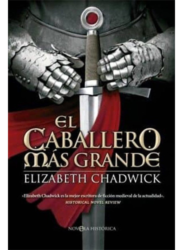 El Caballero Mas Grande, De Chadwick, Elizabeth. Editorial La Esfera De Los Libros, Tapa Dura En Español