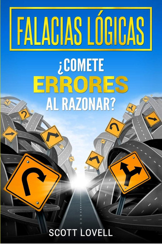 Libro: Falacias Lógicas: ¿comete Errores Al Razonar? (spanis
