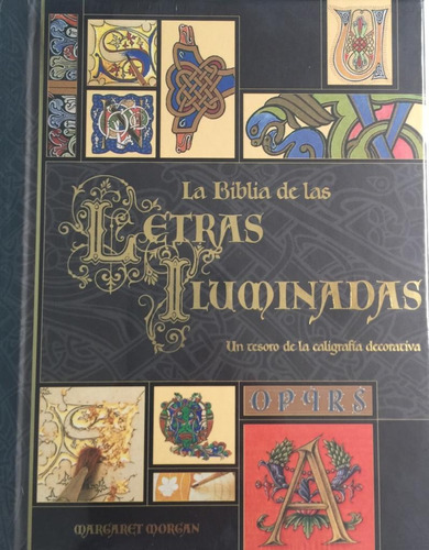 La Biblia De Las Letras Iluminadas:un Tesoro De La Caligrafí